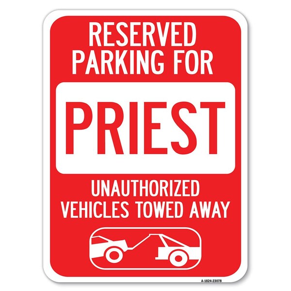 Reserved Parking for Priest Unauthorized Vehicles Towed Away Parking, A-1824-23078